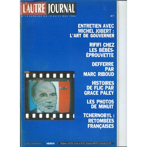 L'autre Journal 14/05/1986 Michel Jobert, Gaston Defferre/Marc Riboud, Grace Paley, Marguerite Duras, Jean-Louis Etienne, Simone Signoret, Juliet Berto, Marco Ferreri, Michel Field, Didier Lockwood