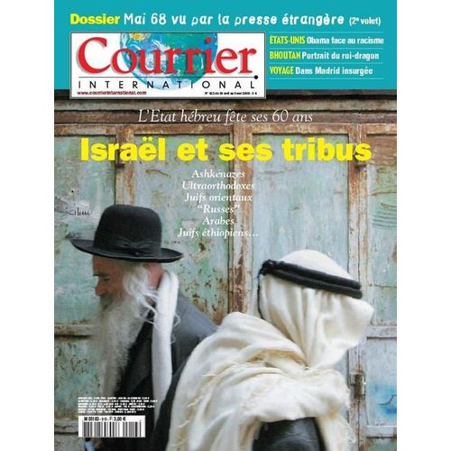Courrier International  N° 913 : L'etat Hebreu Fete Ses 60 Ans / Israel Et Ses Tribus : Ashkenazez, Ultraorthodoxes, Russes Arabes, Juifs Ethiopiens