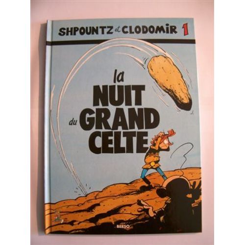 Shpountz Et Clodomir - N° 1 - La Nuit Du Grand Celte
