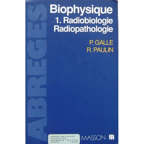 Biophysique Tome 1 - Radiobiologie, Radiopathologie