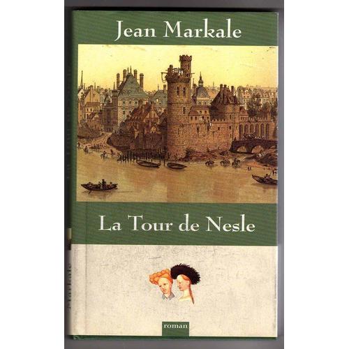 Les Grandes Légendes De L'histoire De France - La Tour De Nesle