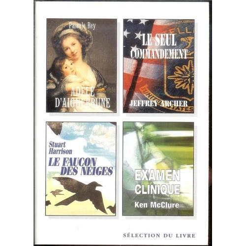 Les Meilleurs Livres Condenses Adele D'aiguebrune - Le Seul Commandement