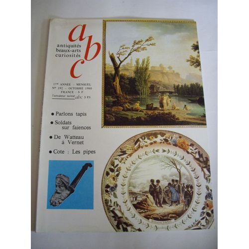 Abc Decor N° 192 - Parlons Tapis - Soldats Sur Faiences - De Watteau A Vernet - Cote - Les Pipes
