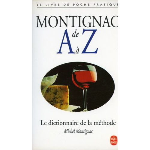 Montignac De A A Z. Le Dictionnaire De La Methode