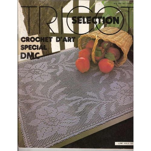 Tricot Sélection Hors-Série N° 9 : Crochet D'art Spécial Dmc