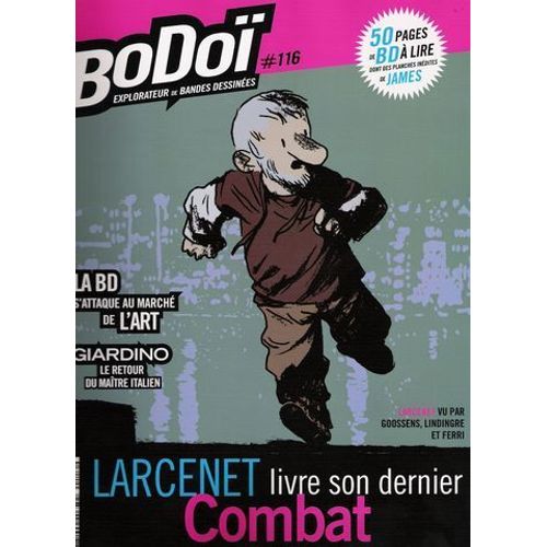 Bodoï - Explorateur De Bandes Dessinées  N° 116 : Larcenet Livre Son Dernier Combat