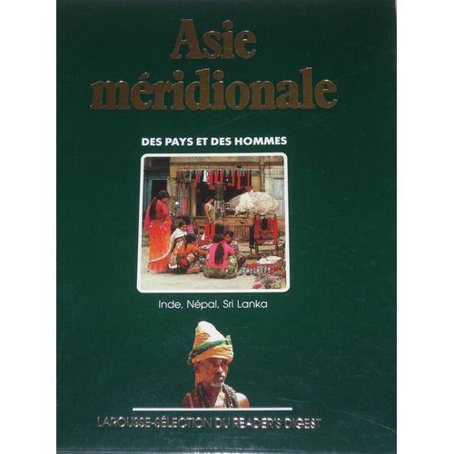 Asie Méridionale - Des Pays Et Des Hommes
