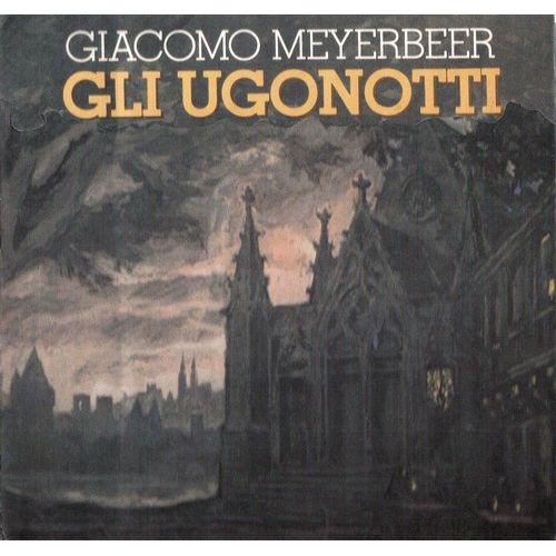 Gli Ugonotti (Les Huguenots)