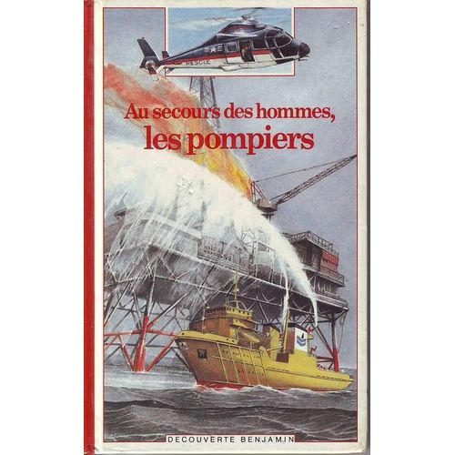 Au Secours Des Hommes, Les Pompiers