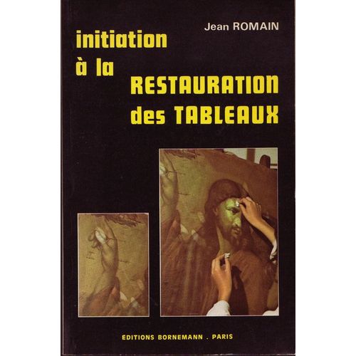 Initiation À La Restauration Des Tableaux