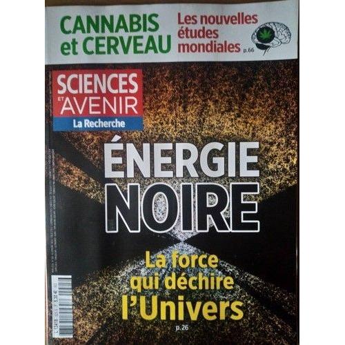 Sciences Et Avenir N° 925 / Energie Noire/ Cannabis Et Cerveau