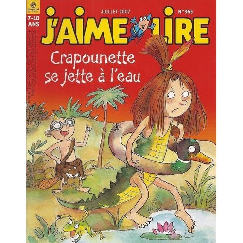 J'aime Lire 366 Crapounette Se Jette À L'eau Bayard