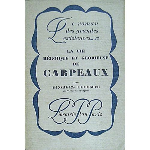 La Vie Héroïque Et Glorieuse De Carpeaux