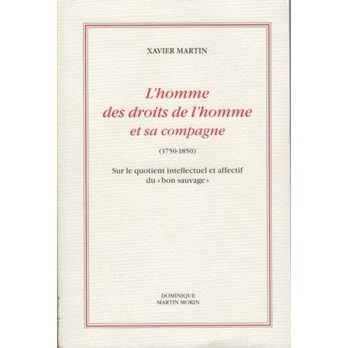 L'homme Des Droits De L'homme Et Sa Compagne (1750-1850). Sur Le Quotient Intellectuel Et Affectif Du "Bon Sauvage