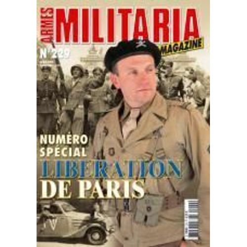 Militaria Magazine  N° 229 : Libération De Paris
