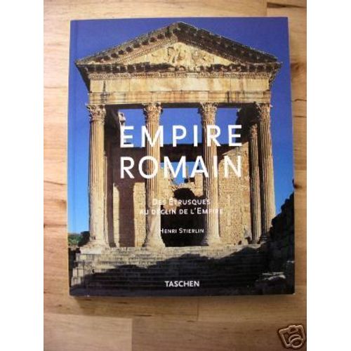 Empire Romain - Des Etrusques Au Déclin De L'empire