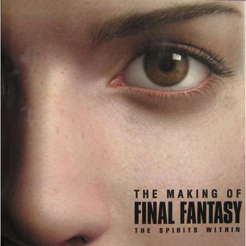 The Making Of Final Fantasy  - The Spirits Within