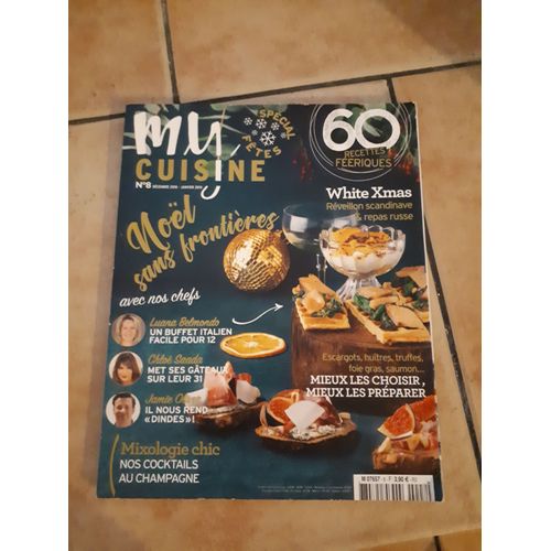 My Cuisine N°8, Décembre 2018 Janvier 2019, Noel Sans Frontières, Mixologie, 60 Recettes Féériques, White Xmas...