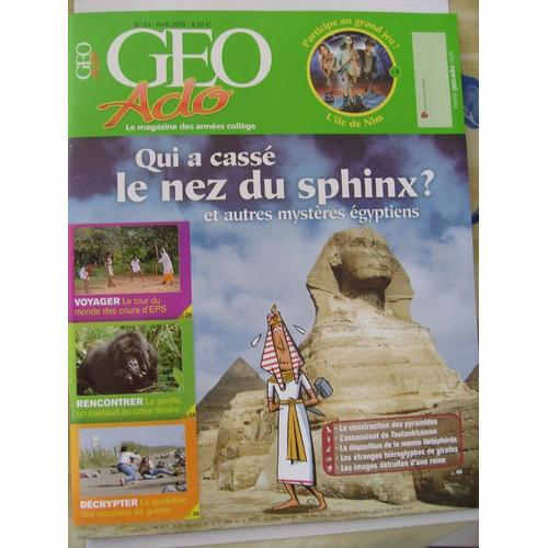 Géo Ado N63  N° 63 : Qui A Cassé Le Nez Du Sphinx Et Autres Mysteres Egyptiens