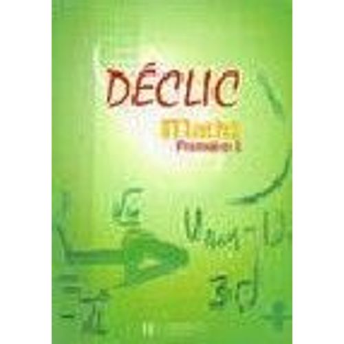 Declic -  Maths 1ère S