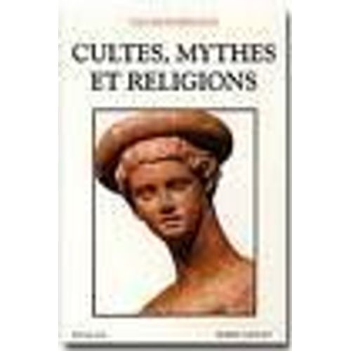 Cultes, Mythes Et Religions