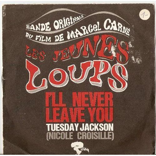 Les Jeunes Loups "I'll Never Leave You"