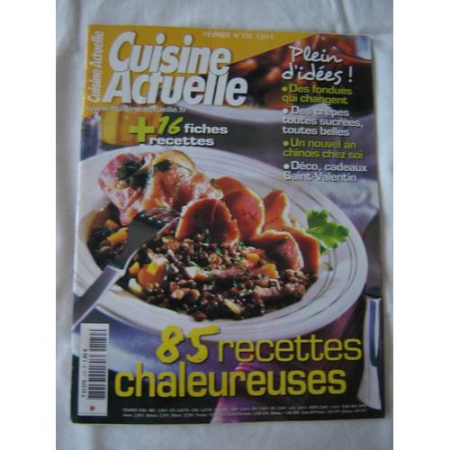 Cuisine Actuelle  N° 170 : 85 Recettes Chaleureuses