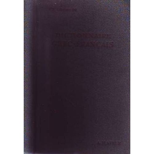 Dictionnaire Grec-Francais Dictionnaire Grec-Francais