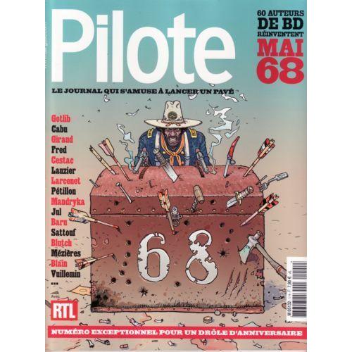 Pilote Hors-Série N° 1 : 60 Auteurs De Bd Réinventent Mai 68. Numéro Exceptionnel Pour Un Drôle D'anniversaire.