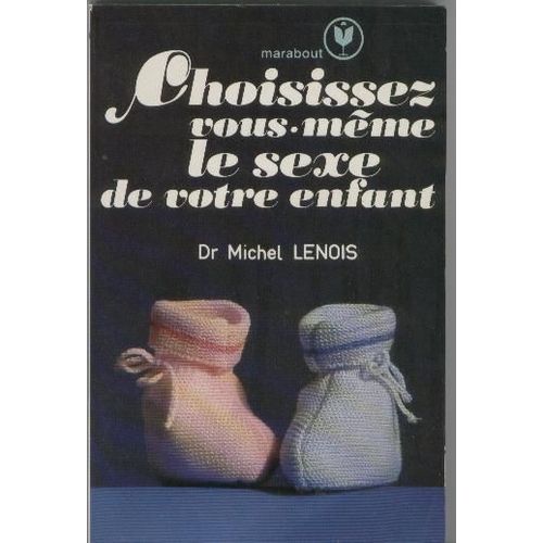 Choisissez Vous-Même Le Sexe De Votre Enfant