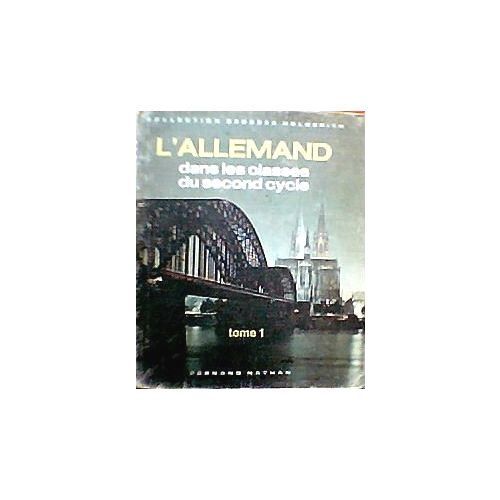 L'allemand Dans Les Classes De Second Cycle Tome 1