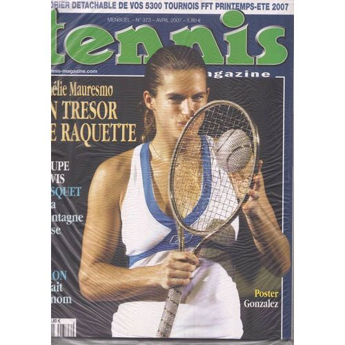 Tennis Magazine  N° 373 : Amélie Mauresmo - Un Trésor De Raquette