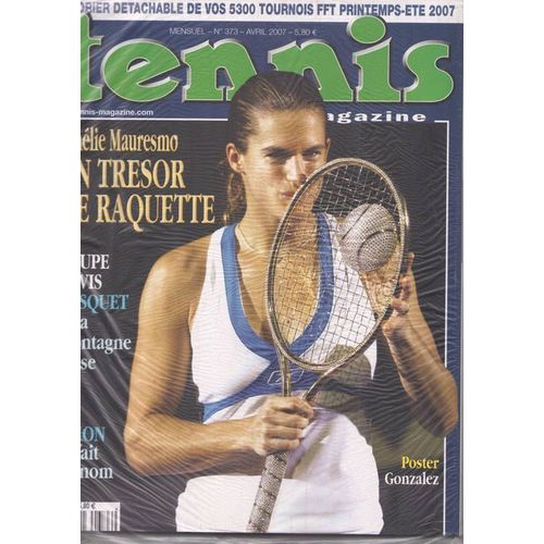 Tennis Magazine  N° 373 : Amélie Mauresmo - Un Trésor De Raquette