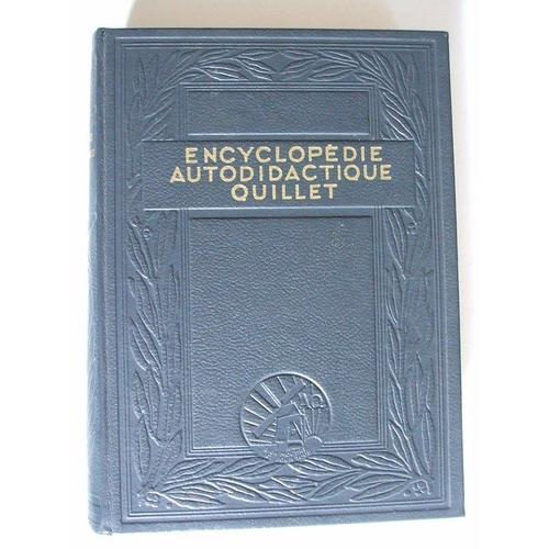 Nouvelle Encyclopédie Autodidactique Quillet L'enseignement Moderne Et Pratique Tome 1