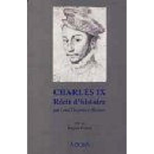 Charles 9.Recit D Histoire