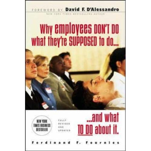 Why Employees Don't Do What They're Supposed To And What You Can Do About It