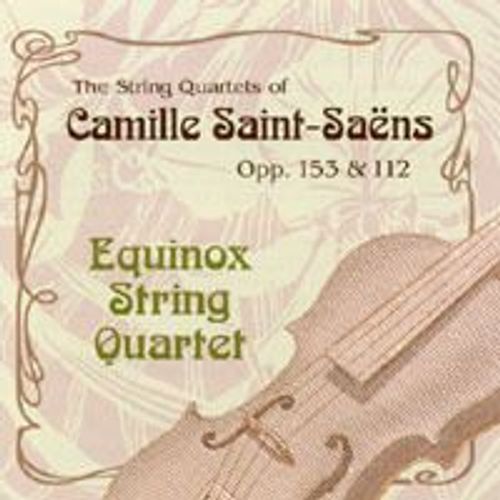 Camille Saint-Saens: Two String Quartets