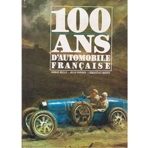 100 Ans D'automobile Française