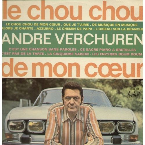 Le Chou Chou De Mon Coeur - Alors Je Chante, La 5e Saison, Azzuro, Les Enzymzes Boum ...  (Pochette Dédicacée Avec Peugeot 504 Coupé)