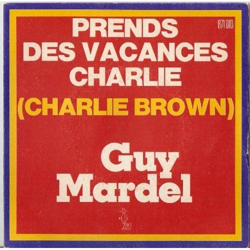 Prends Des Vacances Charlie / Ballade Pour Mon Fils ** Rare **