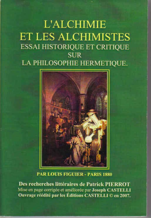 L'alchimie Et Les Alchimistes - Essai Historique Et Critique Sur La Philosophie Hermétique