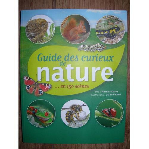 Guide Des Curieux De Nature - En 150 Scènes