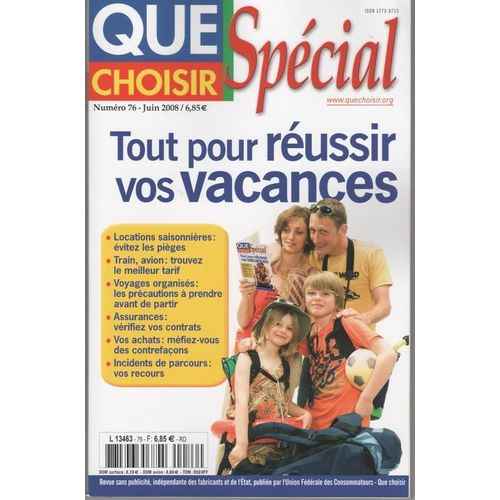 Que Choisir Special  N° 76 : Tout Pour Reussir Vos Vacances