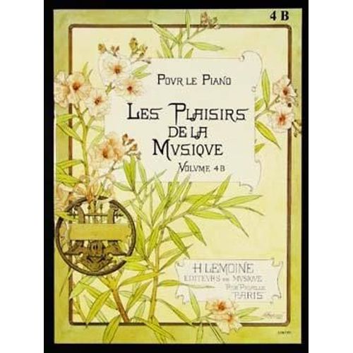 Les Plaisirs De La Musique Piano 2 Mains / Piano 4 Mains Volume 4b