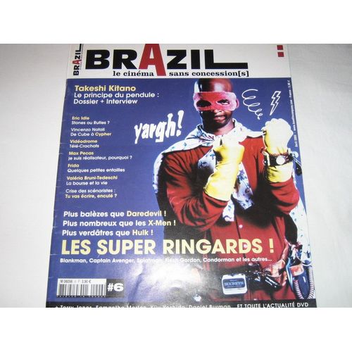 Brazil Le Cinema Sans Concession [S]  N° 6 : Takeshi Kitano, Les Super Ringards, Max Pecas, Frida, Vincenzo Natali, Valeria Bruni-Tedeschi