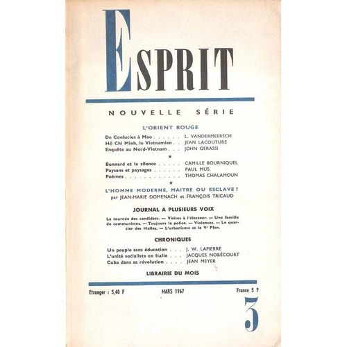 Esprit. N_ 3, Mars 1967. Numero Special : L'orient Rouge. L'homme Moderne, Maitre Ou Esclave ?. Contient Entre Autres : L'orient Rouge, Par Leon Vandermeersch (13 Pages). Ho Chi Minh, Le...