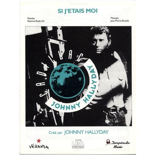 Si J'étais Moi (Étienne Roda-Gil, Jean-Pierre Bucolo) / Johnny Hallyday