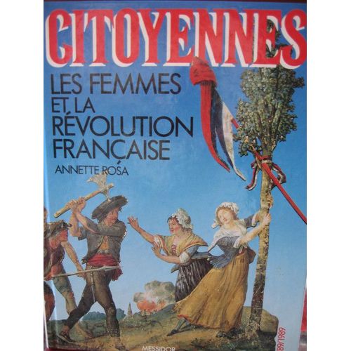 Citoyennes - Les Femmes Et La Révolution Française