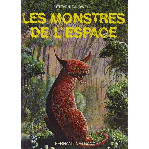 Les Monstres De L'espace - Guide Illustré De La Galaxie Habitée