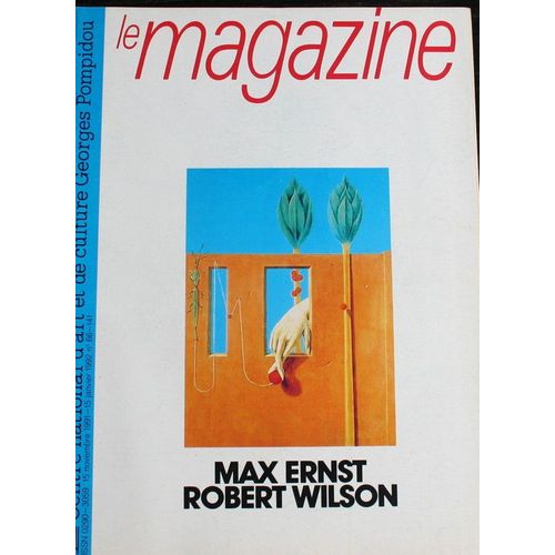 Le Magazine, Centre Georges Pompidou , 1992  N° 66 : Max Ernst / Robert Wilson